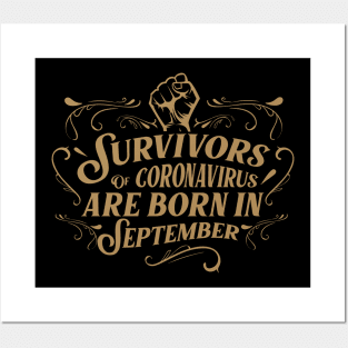 Suvivors of coronavirus are born in September Posters and Art